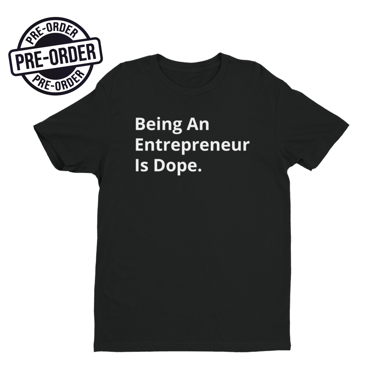 Signature Entrepreneurship is Dope Tee (Black)