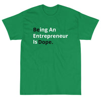 "BE DOPE" TEE - GREEN, BLACK, WHITE