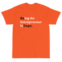 "BE DOPE" TEE - ORANGE, BLACK, WHITE